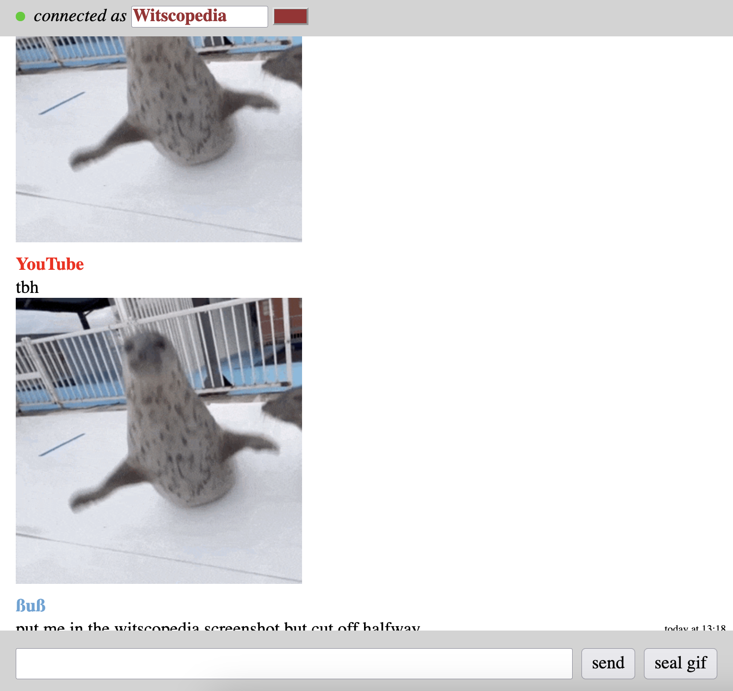 Screenshot of witsend showing two users using the Seal Gif button to send Seal Gif images. At the bottom is a message sent by Sus' alias ßuß saying "put me in the witscopedia screenshot but cut off halfway"